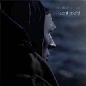 Mouth Of A River - Sentiment