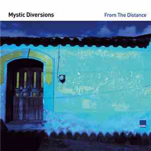 Mystic Diversions - From The Distance