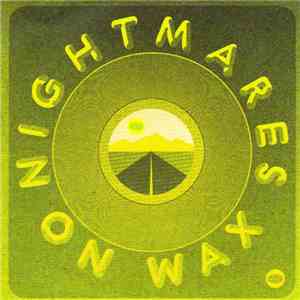 Nightmares On Wax - Da Feelin / Calling