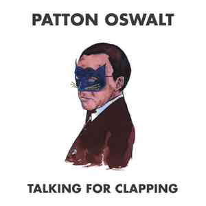 Patton Oswalt - Talking For Clapping