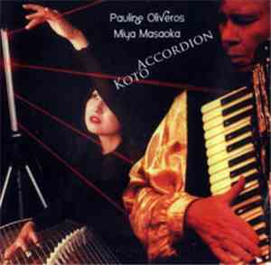 Pauline Oliveros / Miya Masaoka - Accordion Koto