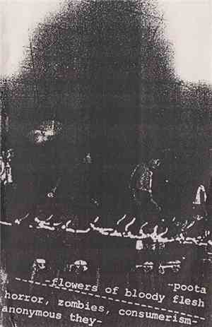 Poota / Anonymous They - Flowers Of Bloody Flesh / Horror, Zombies, Consume ...