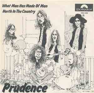 Prudence  - What Man Has Made Of Man