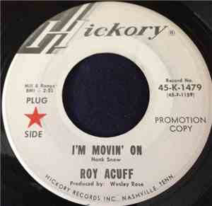 Roy Acuff - I'm Movin' On / I Love You Because