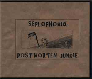 Seplophobia / Post-Mortem Junkie - Untitled