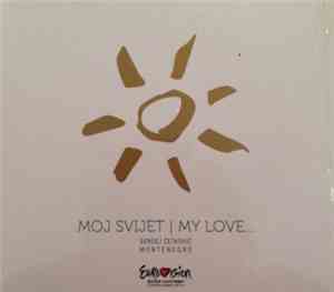 Sergej Ćetković - Moj Svijet / My Love...
