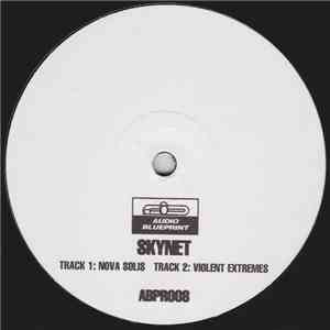 Skynet - Nova Solis / Violent Extremes