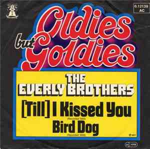 The Everly Brothers - (Till) I Kissed You / Bird Dog