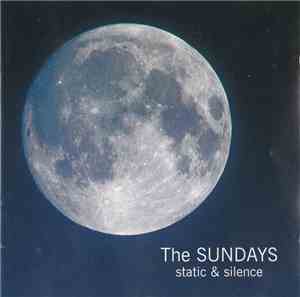 The Sundays - Static & Silence