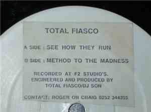 Total Fiasco - Method To The Madness / See How They Run