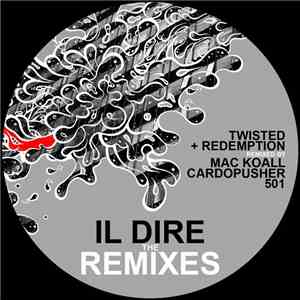 Twisted  & Redemption  - Il Dire Remixes EP