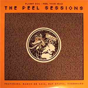 Various - Planet Dog - Peel Your Head: The Peel Sessions