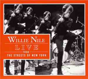 Willie Nile - Live From The Streets Of New York