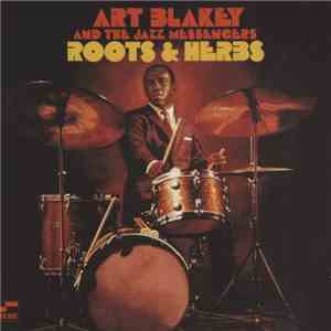 Art Blakey & The Jazz Messengers - Roots & Herbs