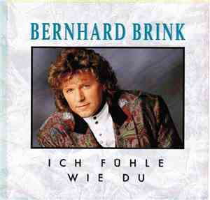 Bernhard Brink - Ich Fühle Wie Du