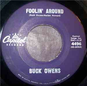 Buck Owens - Foolin' Around / High As The Mountains