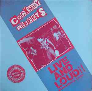 Cockney Rejects - Live & Loud!!