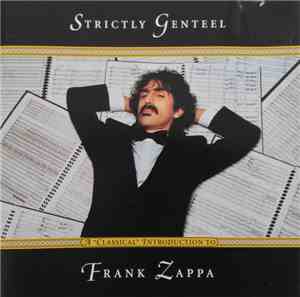Frank Zappa - Strictly Genteel (A 