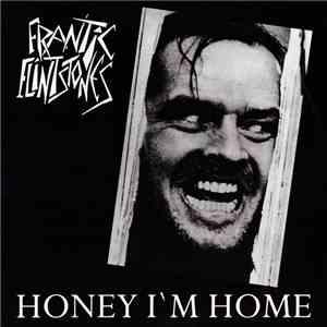Frantic Flintstones - Honey I'm Home