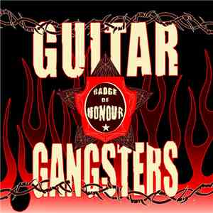 Guitar Gangsters - Badge Of Honour