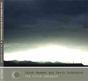 Jacob Newman And Devin Underwood - The Vivid Unmapped