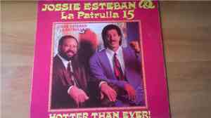 Jossie Esteban Y La Patrulla 15 - Hotter Than Ever !