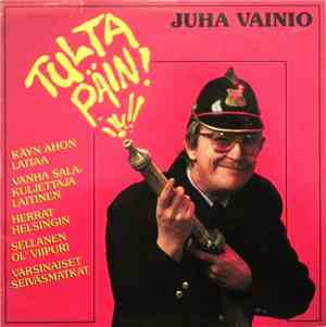 Juha Vainio - Tulta Päin!