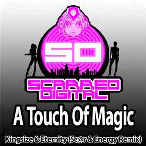 Kingsize & Eternity - A Touch Of Magic (Sc@r & Energy Remix)