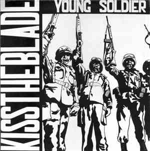 Kiss The Blade  - Young Soldier