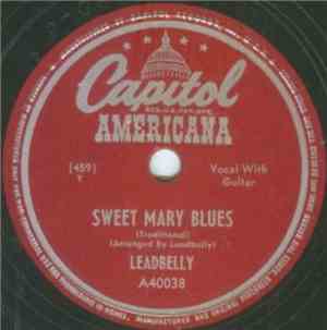 Leadbelly - Sweet Mary Blues / Grasshoppers In My Pillow