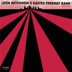 Leon Mitchison & The Eastex Freeway Band - Street Scene
