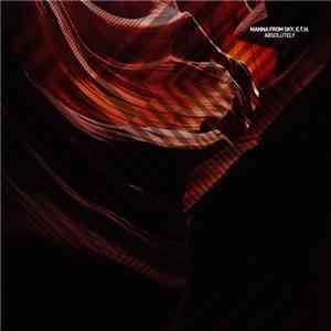 Manna From Sky, E.T.H (Italy) - Absolutely