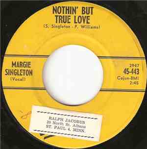 Margie Singleton - Nothin' But True Love / It's Better To Know