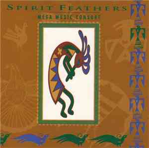 Mesa Music Consort - Spirit Feathers