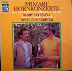 Mozart - Barry Tuckwell, Academy Of St. Martin-in-the-Fields, Neville Marri ...
