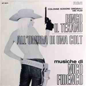 Nico Fidenco - Ringo Il Texano / All'Ombra Di Una Colt (Colonne Sonore Orig ...