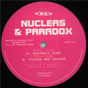 Nucleas & Paradox - Esoteric Funk / Places And Spaces