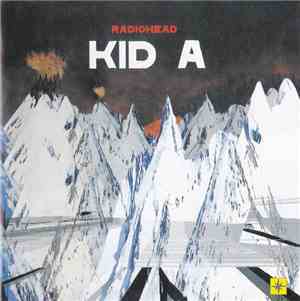 Radiohead - Kid A