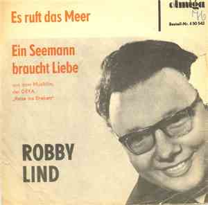 Robby Lind / Das Columbia-Quartett - Es Ruft Das Meer / Ein Seemann Braucht ...