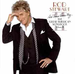 Rod Stewart - As Time Goes By... The Great American Songbook Volume II