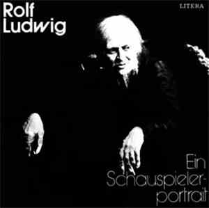 Rolf Ludwig - Ein Schauspielerportrait