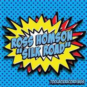 Ross Homson - Silk Road