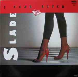 Slade - 7 Year Bitch