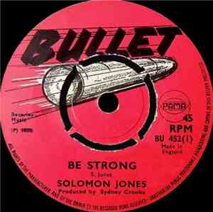 Solomon Jones - Be Strong / Wake Up In The Sunshine