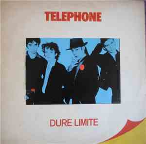 Telephone - Dure Limite