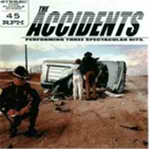 The Accidents - Performing Three Spectacular Hits.