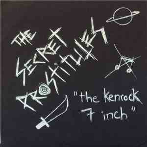 The Secret Prostitutes - The Ken Rock 7 Inch