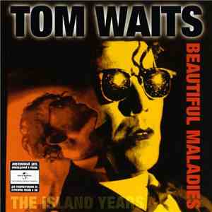 Tom Waits - Beautiful Maladies - The Island Years