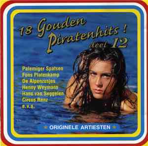 Various - 18 Gouden Piratenhits Deel 12