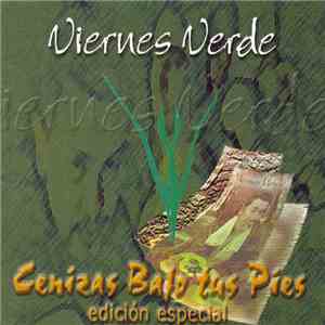 Viernes Verde - Cenizas Bajo Tus Pies